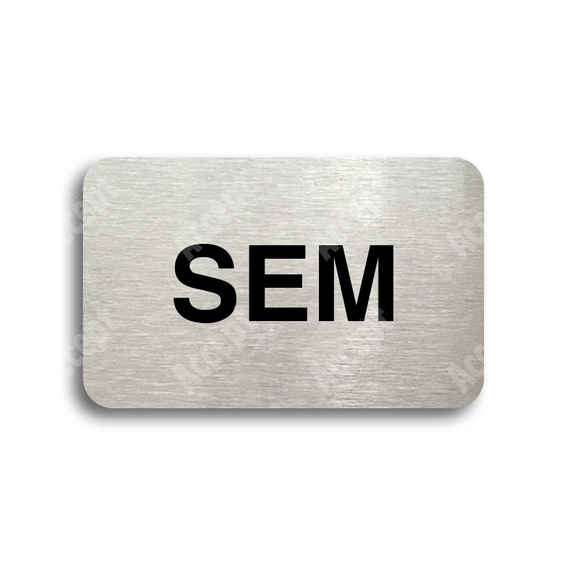 Tabulka SEM - TAM - typ 01 (80 x 50 mm) - stříbrná tabulka - černý tisk bez rámečku