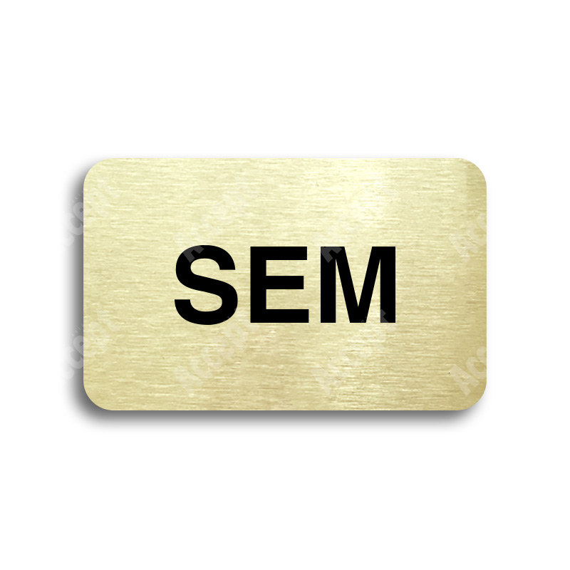 Tabulka SEM - TAM - typ 01 (80 x 50 mm) - zlatá tabulka - černý tisk bez rámečku