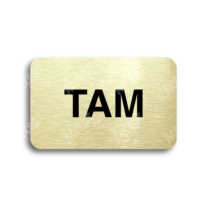 ACCEPT Tabulka SEM - TAM - typ 02 (80 x 50 mm) - zlatá tabulka - černý tisk bez rámečku