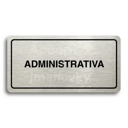 Piktogram "ADMINISTRATIVA" - stbrn tabulka - ern tisk