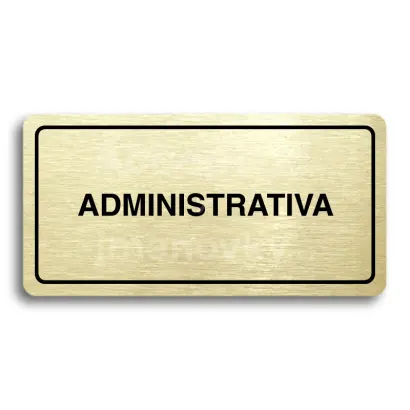 Piktogram "ADMINISTRATIVA" - zlat tabulka - ern tisk