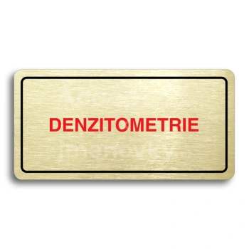 Piktogram "DENZITOMETRIE" - zlat tabulka - barevn tisk