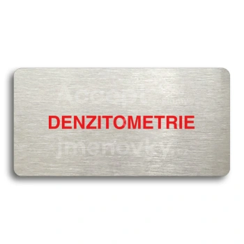 Piktogram "DENZITOMETRIE" - stbrn tabulka - barevn tisk bez rmeku