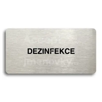 Piktogram "DEZINFEKCE" - stbrn tabulka - ern tisk bez rmeku