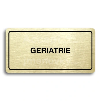 Piktogram "GERIATRIE" - zlat tabulka - ern tisk