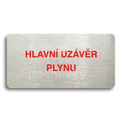 Piktogram "HLAVN UZVR PLYNU" - stbrn tabulka - barevn tisk bez rmeku