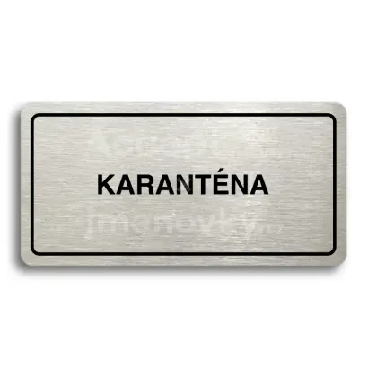 Piktogram "KARANTNA II" - stbrn tabulka - ern tisk