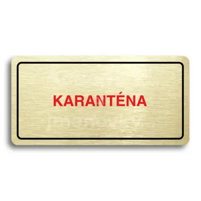 Piktogram "KARANTNA II" - zlat tabulka - barevn tisk