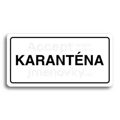 Piktogram "KARANTNA" - bl tabulka - ern tisk