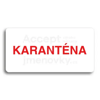 Piktogram "KARANTNA" - bl tabulka - barevn tisk bez rmeku