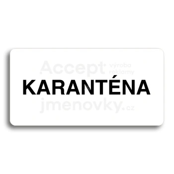 Piktogram "KARANTNA" - bl tabulka - ern tisk bez rmeku