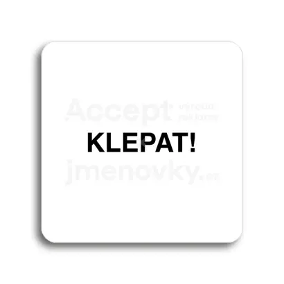 Piktogram "klepat!" - bl tabulka - ern tisk bez rmeku