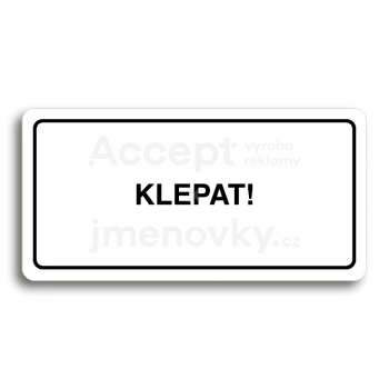 Piktogram "KLEPAT!" - bl tabulka - ern tisk