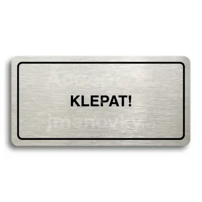 Piktogram "KLEPAT!" - stbrn tabulka - ern tisk