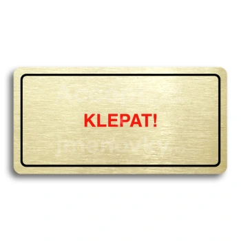 Piktogram "KLEPAT!" - zlat tabulka - barevn tisk