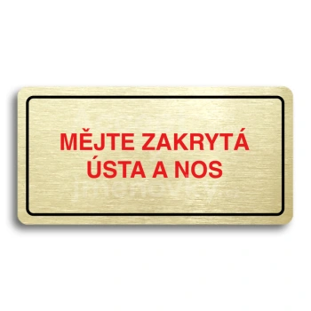 Piktogram "MJTE ZAKRYT STA A NOS" - zlat tabulka - barevn tisk