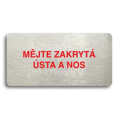 Piktogram "MJTE ZAKRYT STA A NOS" - stbrn tabulka - barevn tisk bez rmeku