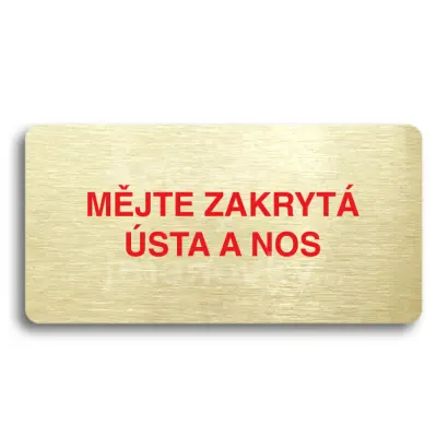 Piktogram "MJTE ZAKRYT STA A NOS" - zlat tabulka - barevn tisk bez rmeku