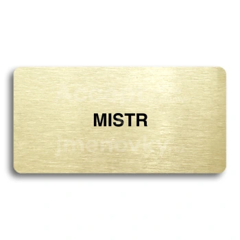 Piktogram "MISTR" - zlat tabulka - ern tisk bez rmeku