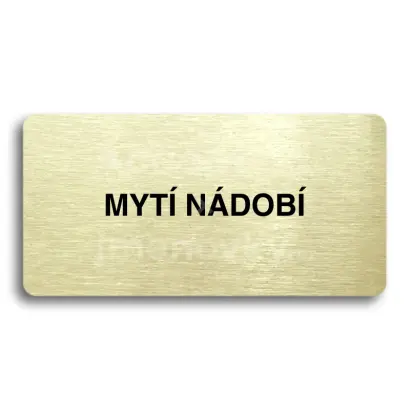 Piktogram "MYT NDOB" - zlat tabulka - ern tisk bez rmeku