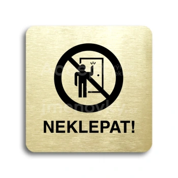 Piktogram "neklepat! II" - zlat tabulka - ern tisk bez rmeku