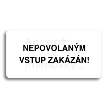 Piktogram "NEPOVOLANM VSTUP ZAKZN" - bl tabulka - ern tisk bez rmeku