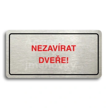 Piktogram "NEZAVRAT DVEE" - stbrn tabulka - barevn tisk