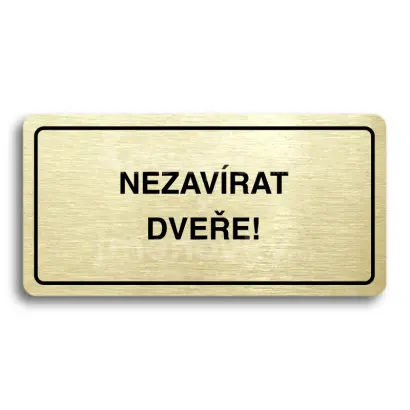 Piktogram "NEZAVRAT DVEE" - zlat tabulka - ern tisk