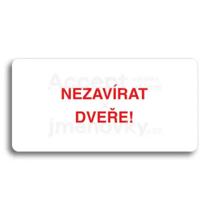 Piktogram "NEZAVRAT DVEE" - bl tabulka - barevn tisk bez rmeku