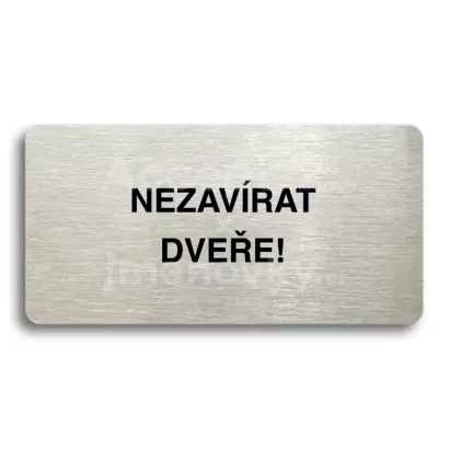 Piktogram "NEZAVRAT DVEE" - stbrn tabulka - ern tisk bez rmeku