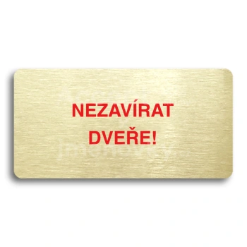 Piktogram "NEZAVRAT DVEE" - zlat tabulka - barevn tisk bez rmeku