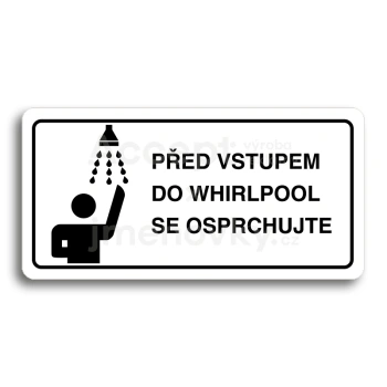 Piktogram "PED VSTUPEM DO WHIRLPOOL SE OSPRCHUJTE" - bl tabulka - ern tisk