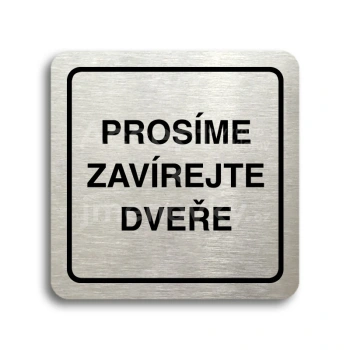 Piktogram "zavrejte dvee" - stbrn tabulka - ern tisk