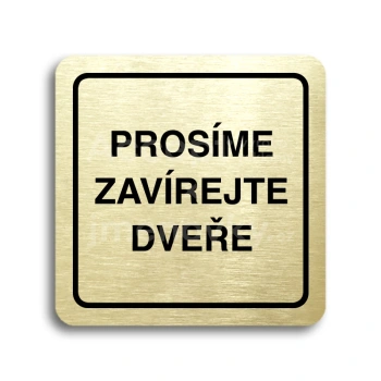 Piktogram "zavrejte dvee" - zlat tabulka - ern tisk