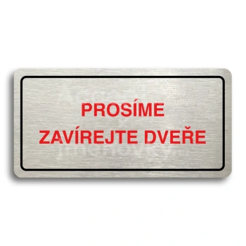 Piktogram "PROSME ZAVREJTE DVEE" - stbrn tabulka - barevn tisk