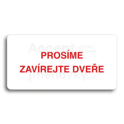 Piktogram "PROSME ZAVREJTE DVEE" - bl tabulka - barevn tisk bez rmeku