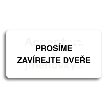 Piktogram "PROSME ZAVREJTE DVEE" - bl tabulka - ern tisk bez rmeku