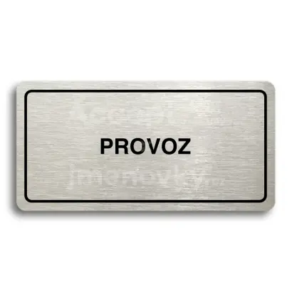 Piktogram "PROVOZ" - stbrn tabulka - ern tisk