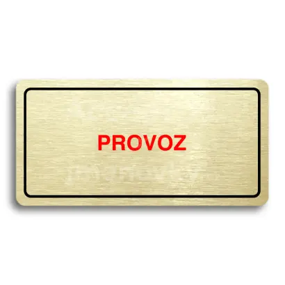 Piktogram "PROVOZ" - zlat tabulka - barevn tisk