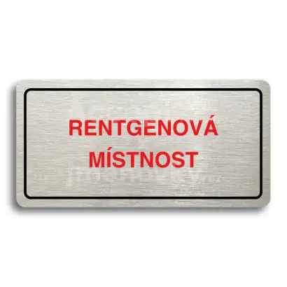 Piktogram "RENTGENOV MSTNOST" - stbrn tabulka - barevn tisk