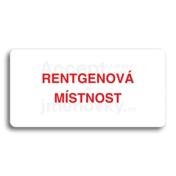 Piktogram "RENTGENOV MSTNOST" - bl tabulka - barevn tisk bez rmeku