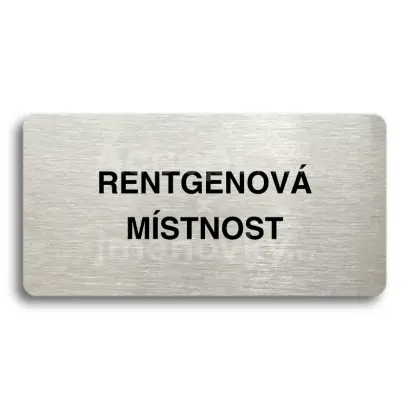 Piktogram "RENTGENOV MSTNOST" - stbrn tabulka - ern tisk bez rmeku