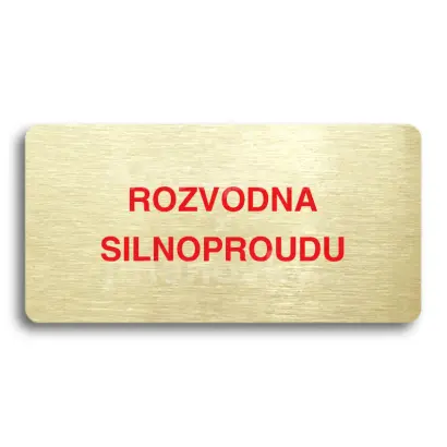 Piktogram "ROZVODNA SILNOPROUDU" - zlat tabulka - barevn tisk bez rmeku