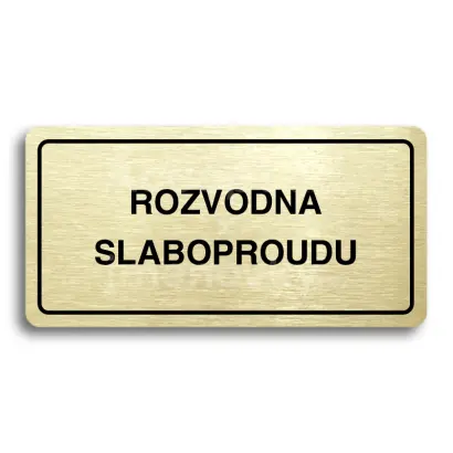 Piktogram "ROZVODNA SLABOPROUDU" - zlat tabulka - ern tisk