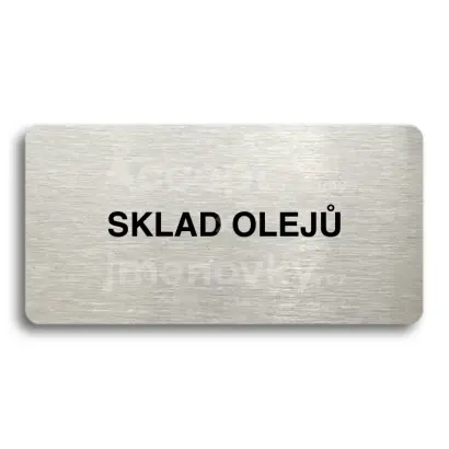 Piktogram "SKLAD OLEJ" - stbrn tabulka - ern tisk bez rmeku