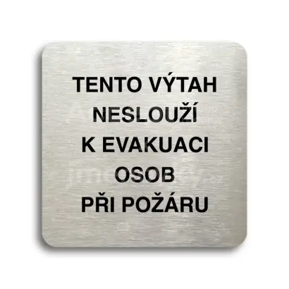 Piktogram "tento vtah neslou k evakuaci osob II" - stbrn tabulka - ern tisk bez rmeku