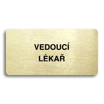 Piktogram "VEDOUC LKA" - zlat tabulka - ern tisk bez rmeku