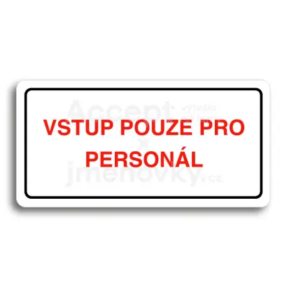 Piktogram "VSTUP POUZE PRO PERSONL" - bl tabulka - barevn tisk