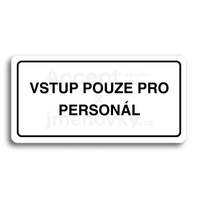 Piktogram "VSTUP POUZE PRO PERSONL" - bl tabulka - ern tisk