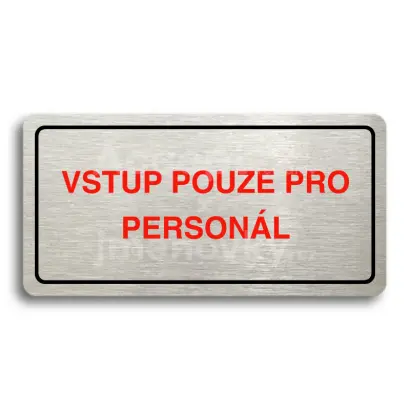 Piktogram "VSTUP POUZE PRO PERSONL" - stbrn tabulka - barevn tisk